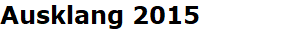 Ausklang 2015